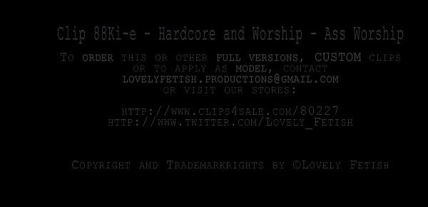  Clip 88Ki-e Hardcore and Worship - Ass Worship - Full Version Sale $3